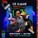 EnnyMan & DJ Mutsi feat. Kiid Charmaine - Ke Game