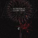 Alphatrax - Lucky Now