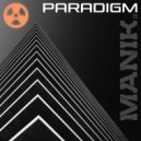 Manik (NZ) - Paradigm