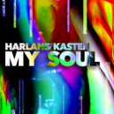 Harland Kasten - My Soul