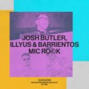 Josh Butler, Illyus & Barrientos - Mic Rock