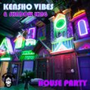 Kensho Vibes & Shadow King - House Party