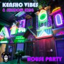 Kensho Vibes & Shadow King - House Party ()