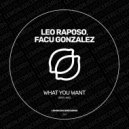 Leo Raposo, Facu Gonzalez - What You Want
