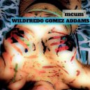 Wilfredo Gomez Addams - Mcum