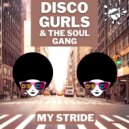 Disco Gurls & The Soul Gang - My Stride
