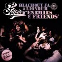 Faysha, Blackout JA, Liondub - Enemies & Friends