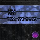 XM - Tell It's Over