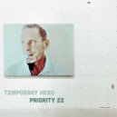 Temporary Hero - Priority 22