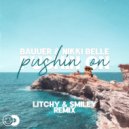 Bauuer feat Nikki Belle - Pushin On