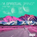 David Pinto - A Spiritual Thing