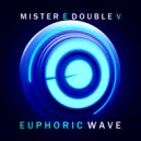 Mr. E Double V - Euphoric Wave vol.253