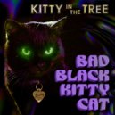 Kitty in the Tree - Bad Black Kitty Cat