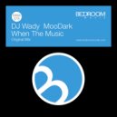 DJ Wady, MoonDark - When The Music