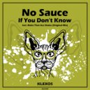 No Sauce - If You Don't Know