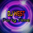 DJ WEST - Party Time