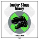 Louder Stage - Money