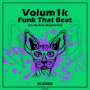 Volum1k - Funk That Beat