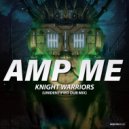 Knight Warriors - Amp Me
