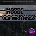 Incode - Old Mistakes