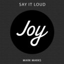 Mark Marks - Say It Loud