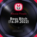 Nikolai Pinaev - Boss Bitch (16.09.2022)