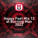 Geeps - Happy Feet Mix 13 at Burning Man 2022 (Camp I Need an Adult)