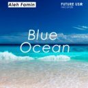 Aleh Famin - Blue Ocean