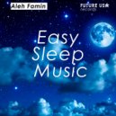 Aleh Famin - Easy Sleep Music