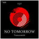 Trancemith - No Tomorrow