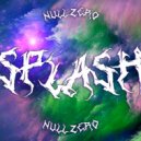 Null.Zero - SPLASH