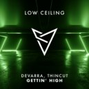 Devarra & Thincut - GETTIN' HIGH