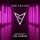 MEKKAWY - THE CHOICE (Original Mix)