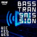 Wicked Wes - Bass Transmission