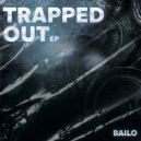 Bailo - Bust Out