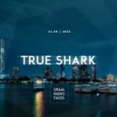 True SHARK - Graal Radio Faces (25.09.2022)