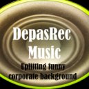 DepasRec - Uplifting funny corporate background