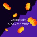 Mick Richards - Is Back in Town Again