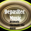 DepasRec - Dramatic cinematic rise music