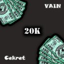 VAIN & Cekret - 20K