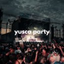 Yusca - Party 34