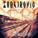 Subktronik - Sandman