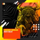 Under Break - New Beat