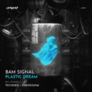 Bam SIgnal & mrmsoun6 - Plastic Dream