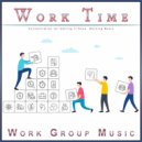 Pure Work Music & Concentration Music For Work & Work Group Music - Getting It Done