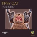 Tipsy Cat - Perreito