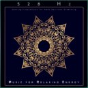 Solfeggio Healing Frequencies & Solfeggio Frequencies 528Hz & Music for Relaxing Energy - Mindfulness Healing Energy
