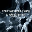 Dj Yuriy Davidov RuS - The Multiverse (Flight)
