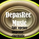 DepasRec - Epic opener suspense cinematic