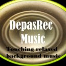DepasRec - Touching relaxed background music